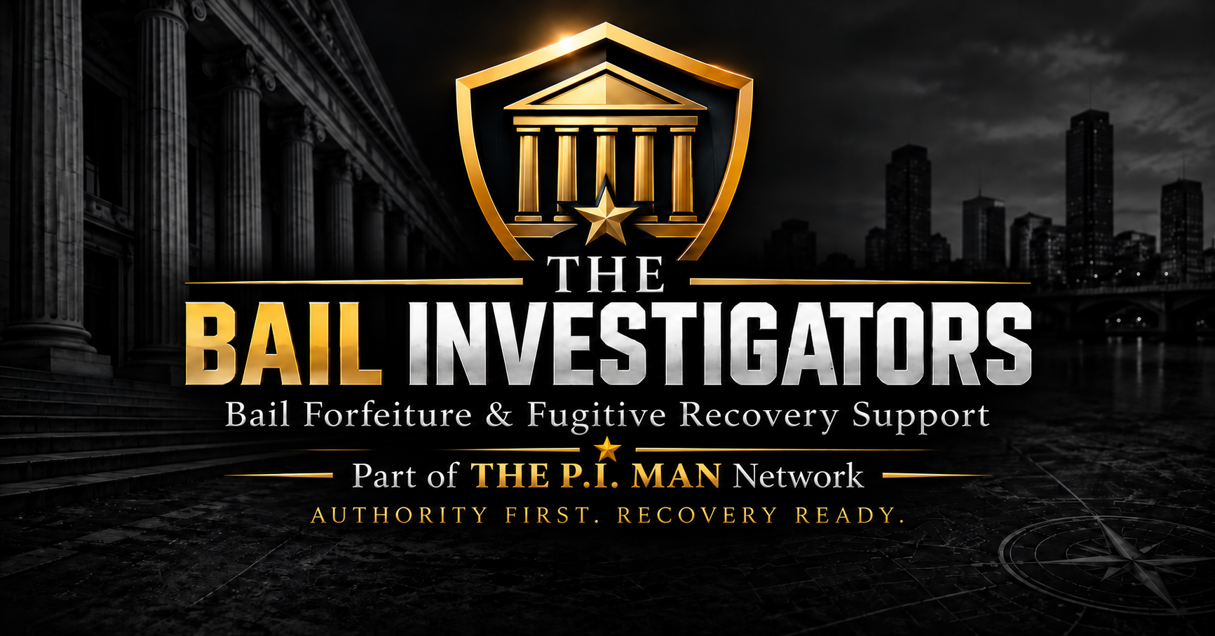 The Bail Investigators — Bail Forfeiture & Fugitive Recovery Support. Part of THE P.I. MAN Network. Authority First. Recovery Ready.